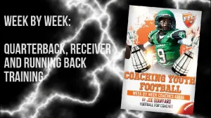 Coaching Youth Football:  Week by Week  Coaches Guide